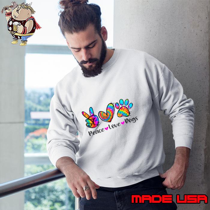 Peace Love Dogs Tie Dye Dog Paw Dog Mom Mother's Day T-Shirt Sweatshirt