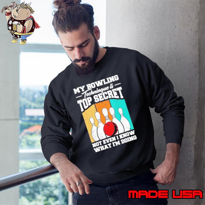Premium my Bowling Technique Is Top Secret What Doing Retro Bowling Bowler Shirt