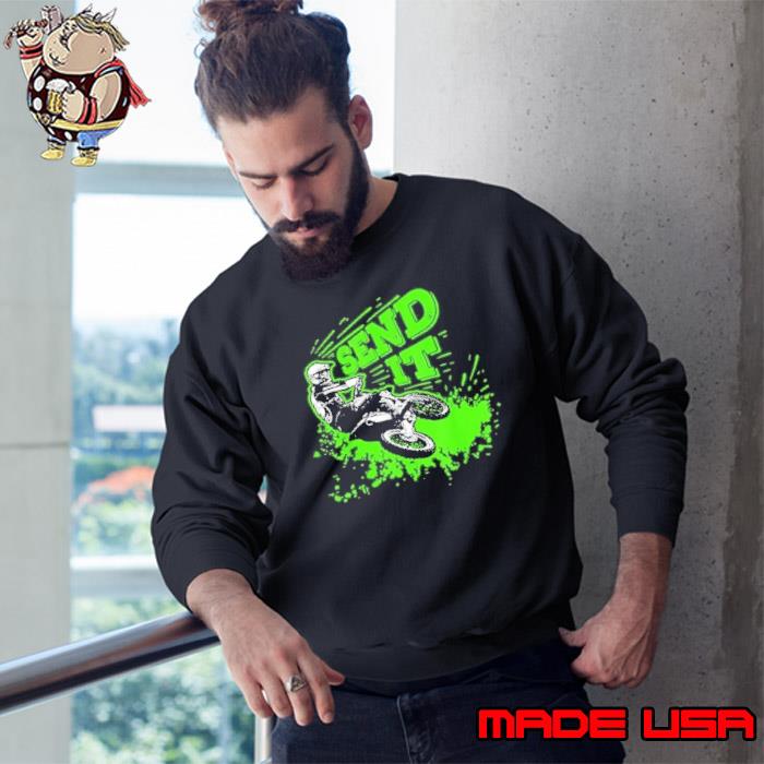 Send It Dirt Bike Motocross Mx Supercross Rider Shirt Sweatshirt