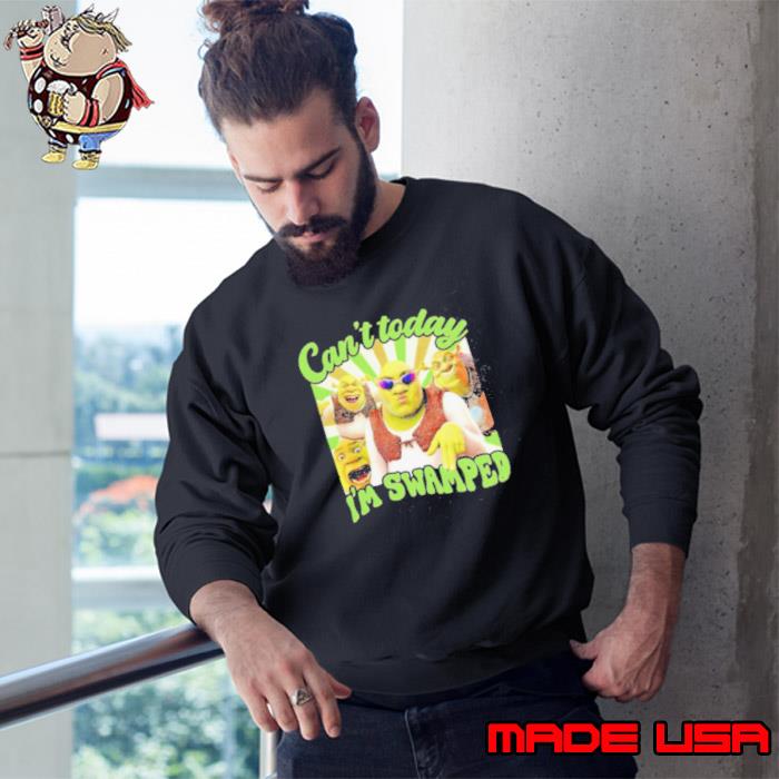 Shrek Can’t Today I’m Swamped Vintage shirt
