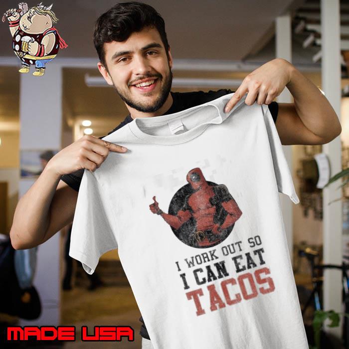Tacos Deadpool Work Out Eat Shirt