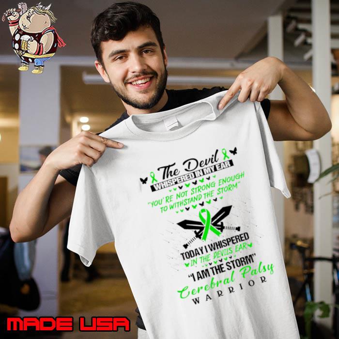 The Devil Whispered In My Ear Am The Storm Cerabral Palsy Warrior T-Shirt Unisex