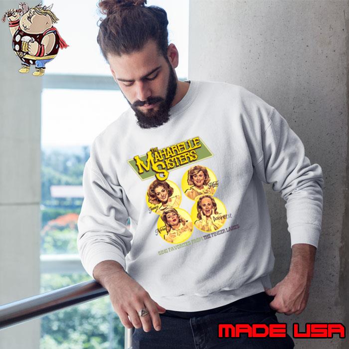 The Maharelle Sisters Sing Favorites From The Finger Lakes T-Shirt Sweatshirt