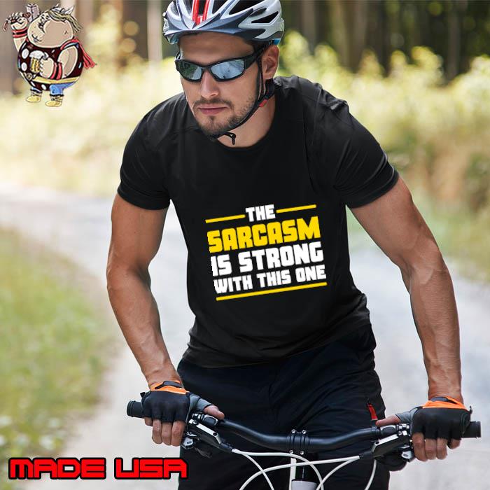 The sarcasm is strong with this one T-Shirt