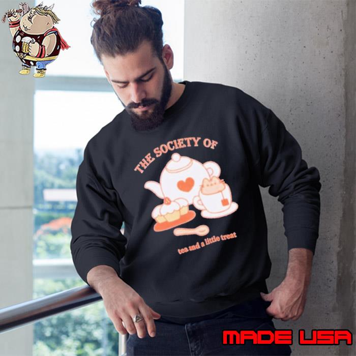 The Society Of Tea And A Little Treat 2024 s Sweatshirt