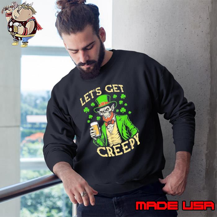 Zombie St Patrick's Day Beer Let's Get Creepy Shirt Sweatshirt