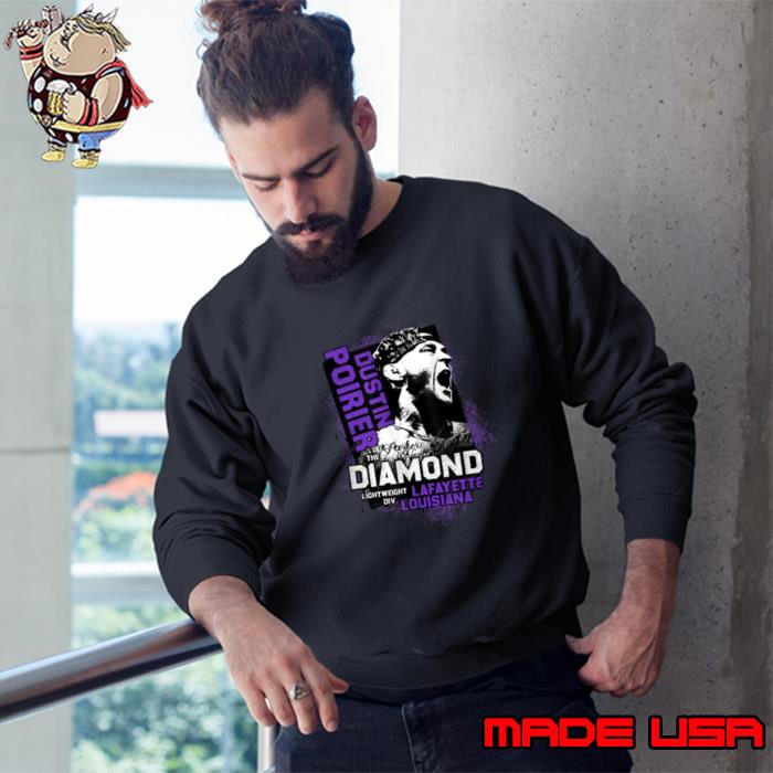 Best dustin Poirier The Diamond lightweight Lafayette of louisiana T-Shirt Sweatshirt