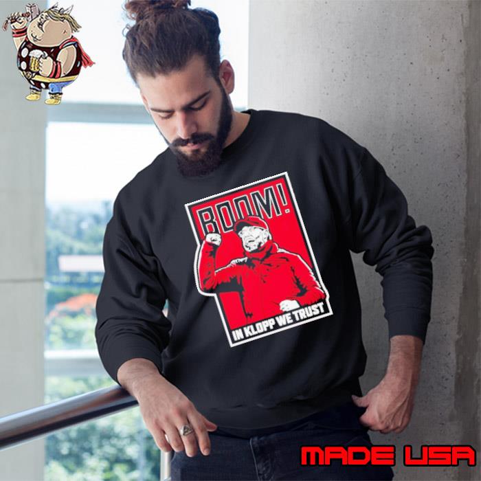 Boom in klopp we trust shirt