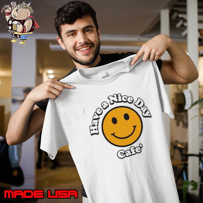 Emoji have a nice day cafe’ s Unisex