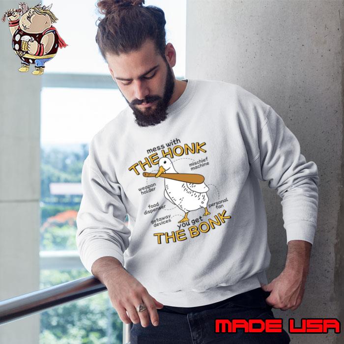 Mess With The Honk Food Dispenser You Get The Bonk Goose T-Shirt
