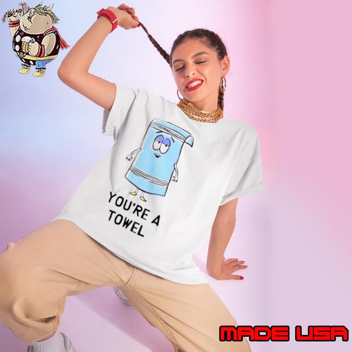 Official you’re a towel s Ladies tee