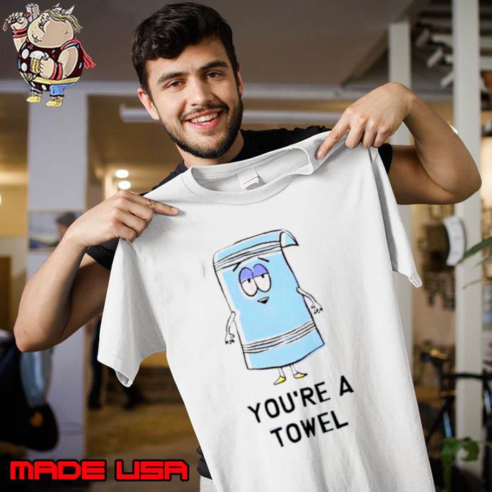 Official you’re a towel s Unisex