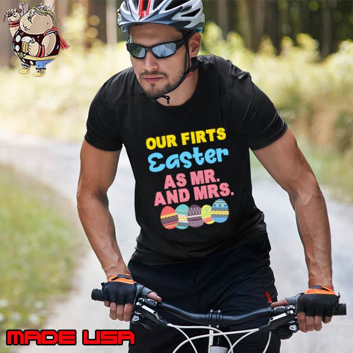 Our First Easter As Mr And Mrs Eggs Matching Couple Husband Wife T-Shirt Unisex
