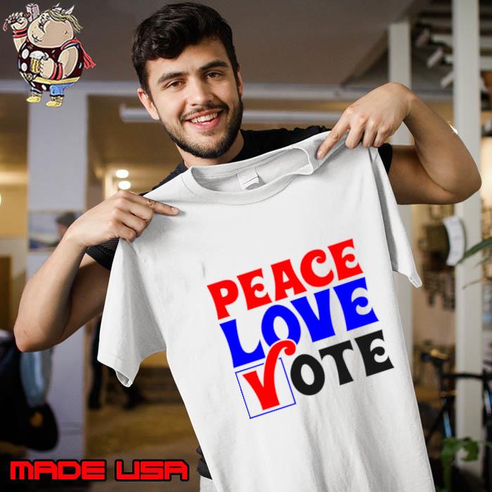 Peace love vote election 2024 T-Shirt Unisex
