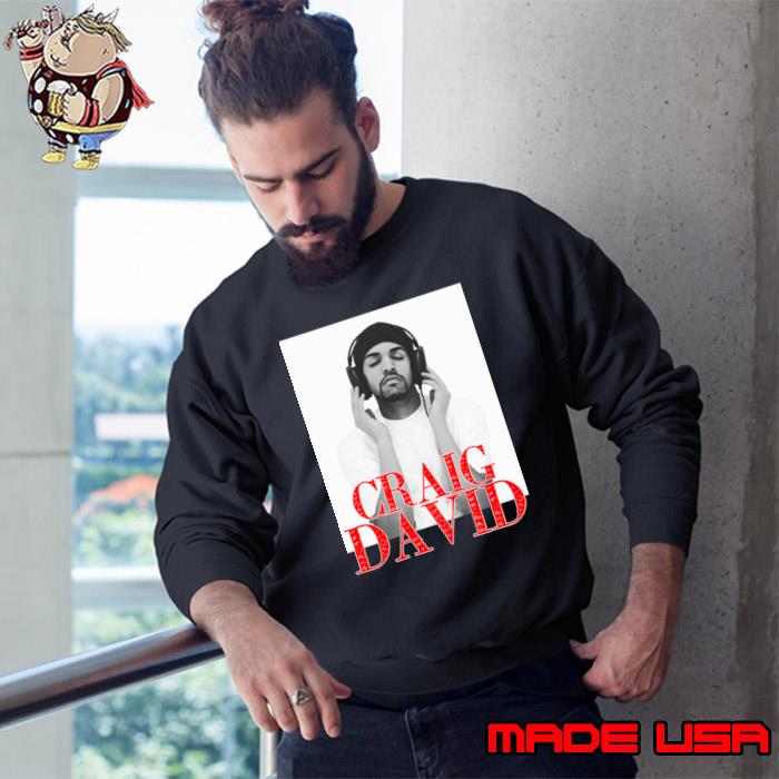 Premium british singer and songwriter craig david T-Shirt Sweatshirt
