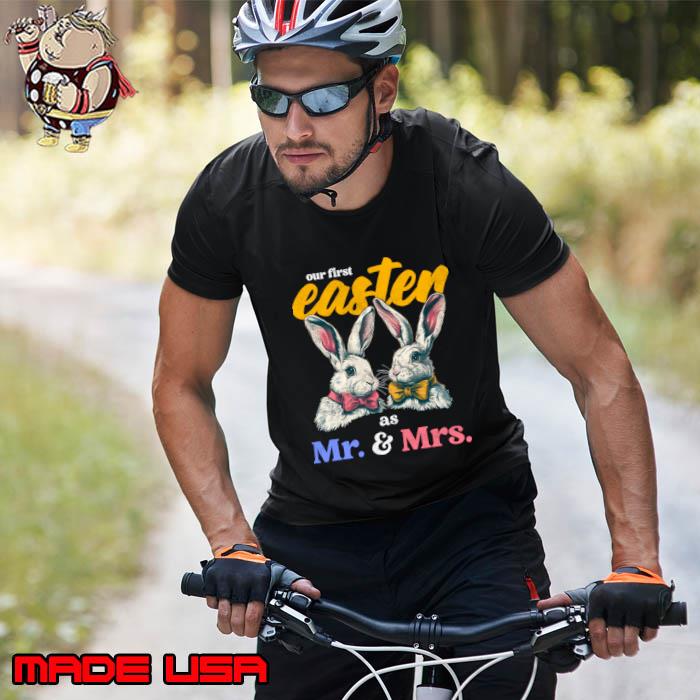 Premium our First Easter As Mr And Mrs Bunny Rabbit Couples T-Shirt Unisex