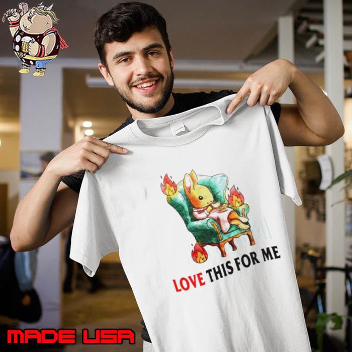Rabbit drink coffee love this for me shirt