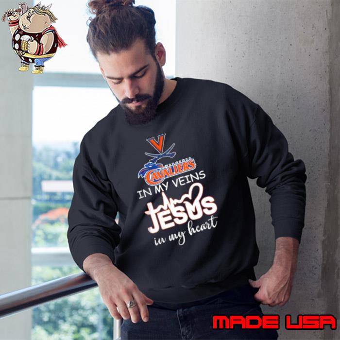 Top virginia Cavaliers 2024 In My Veins Jesus In My Heart Shirt Sweatshirt