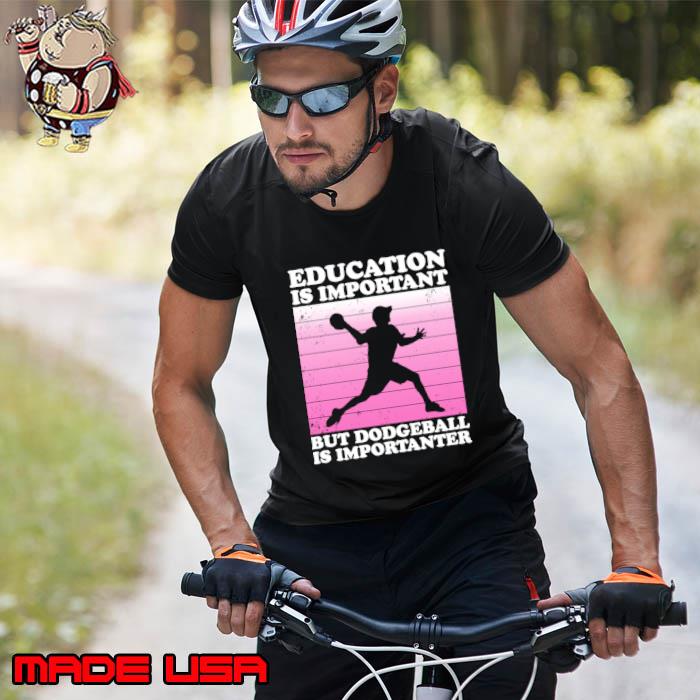 Education is Important But Dodgeball is Importanter Vintage T-Shirt Unisex