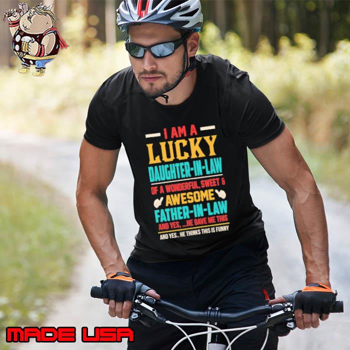 I Am A Lucky Daughter-In-Law Of A Wonderful Sweet Awesome Father-In-Law s Unisex