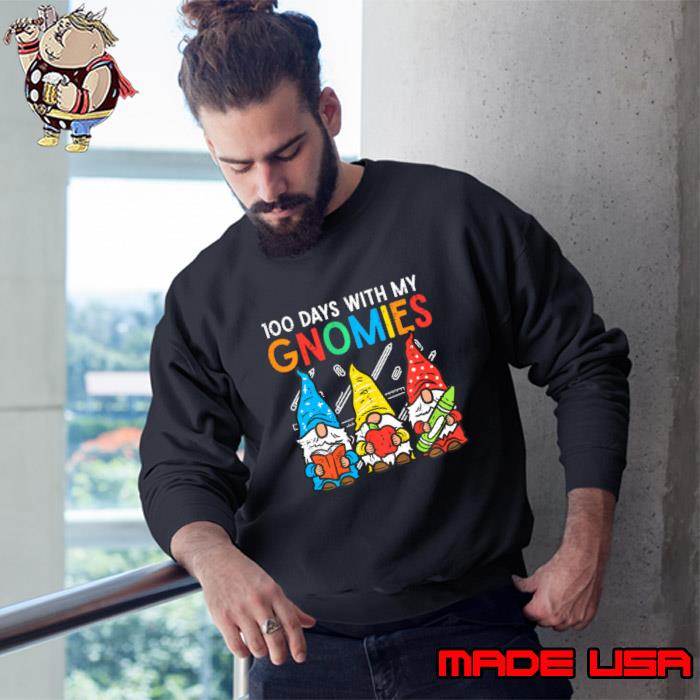 100 Days With My Gnomies Cute 100Th Day School Teacher T-Shirt Sweatshirt