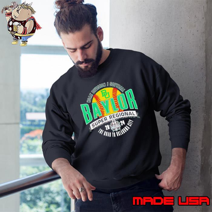 Baylor Bears 2024 NCAA Division I Softball Super Regional s Sweatshirt