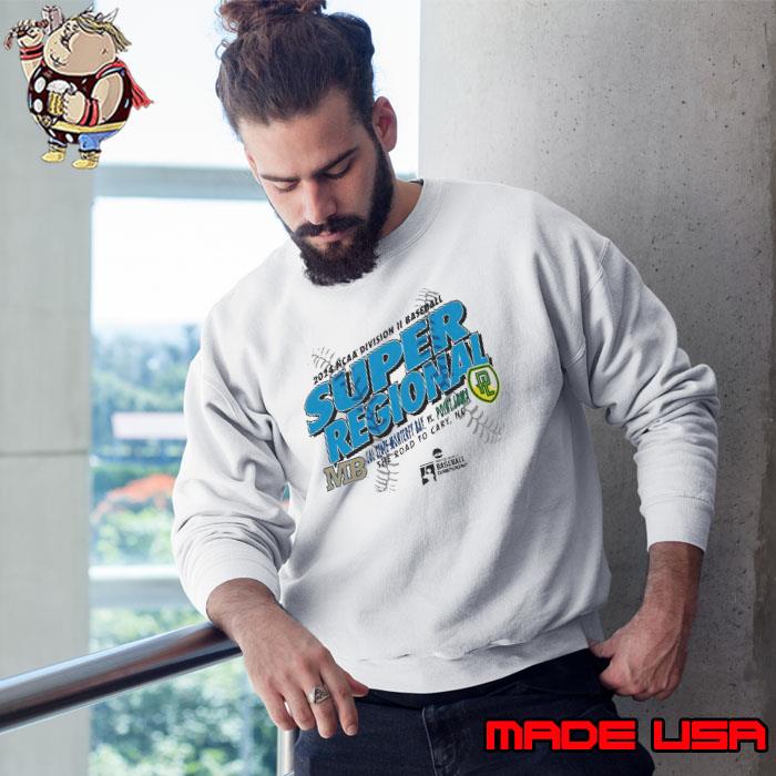 Cal State Monterey Bay vs Point Loma 2024 NCAA Division II Baseball Super Regional s Sweatshirt