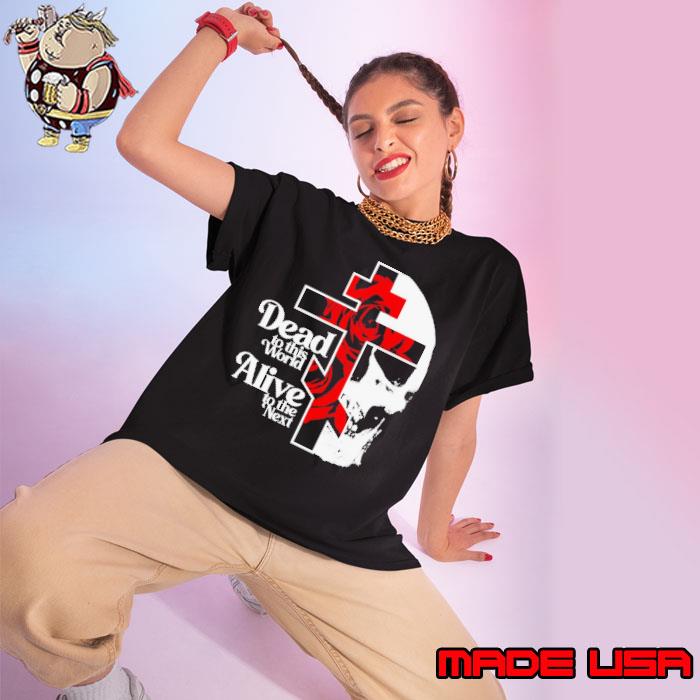 Dead to This World Alive To The Next Orthodox Christian Shirt Ladies tee