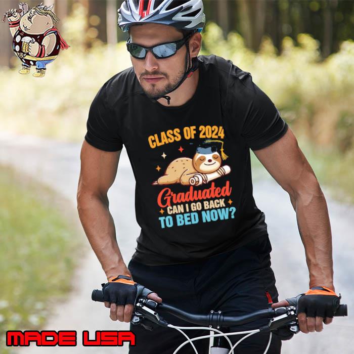 Sloth Graduation Class Of 2024 Graduated Can Go Back To T-Shirt Unisex