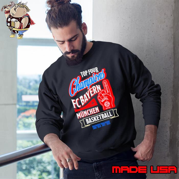 Top Four Champions FC Bayern München Basketball Shirt Sweatshirt