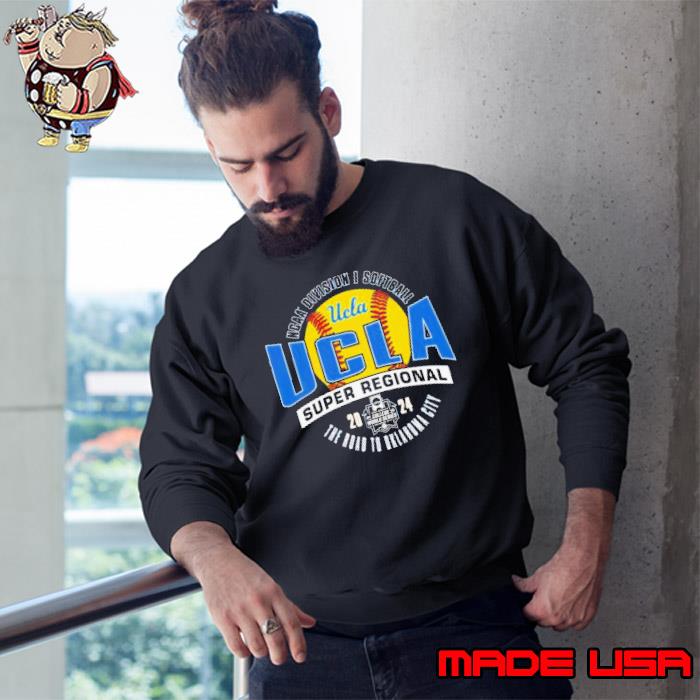 Ucla Bruins 2024 NCAA Division I Softball Super Regional The Road To Oklahoma City Shirt Sweatshirt