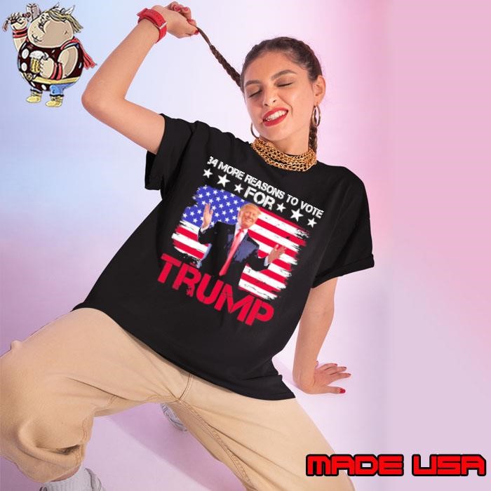 34 More Reasons To Vote For Trump Convicted Felon Trump 2024 Usa Flag Ladies tee