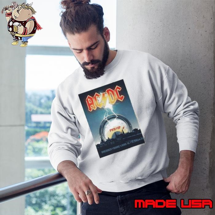 AC DC PWR Up EU Tour Concert Gig Poster For Dresden Rinne On June 16th And 19th 2024 Sweatshirt
