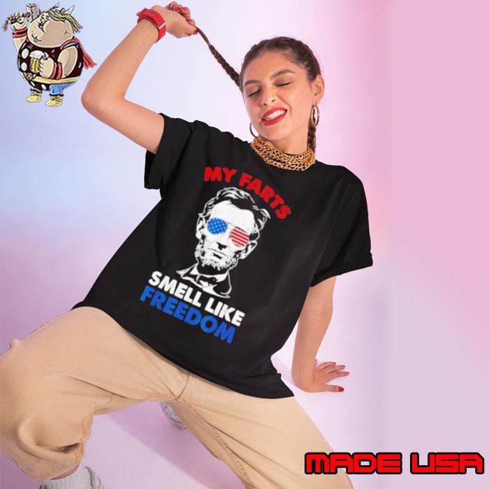 Abraham Lincoln My Farts Smell Like Freedom Ladies tee