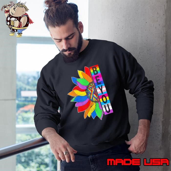 Be You Gay Pride Lgbt Ally Sunflower Lgbtq Sweatshirt