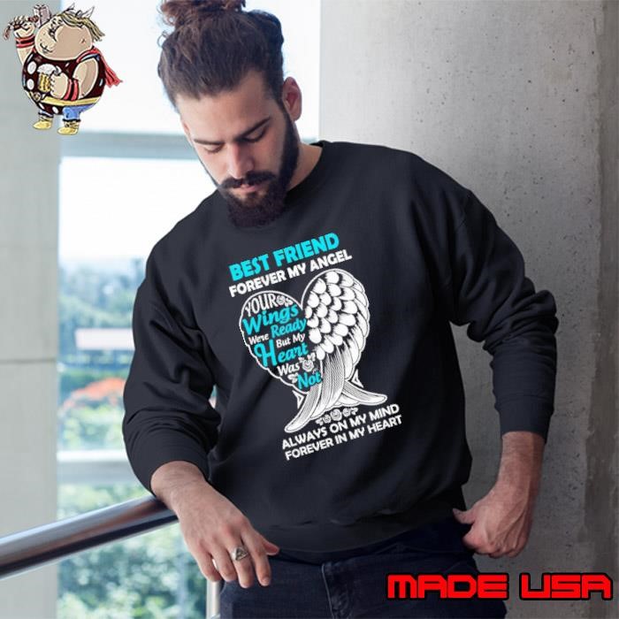 Best Friend In Heaven Forever My Angel In Loving Memory Sweatshirt