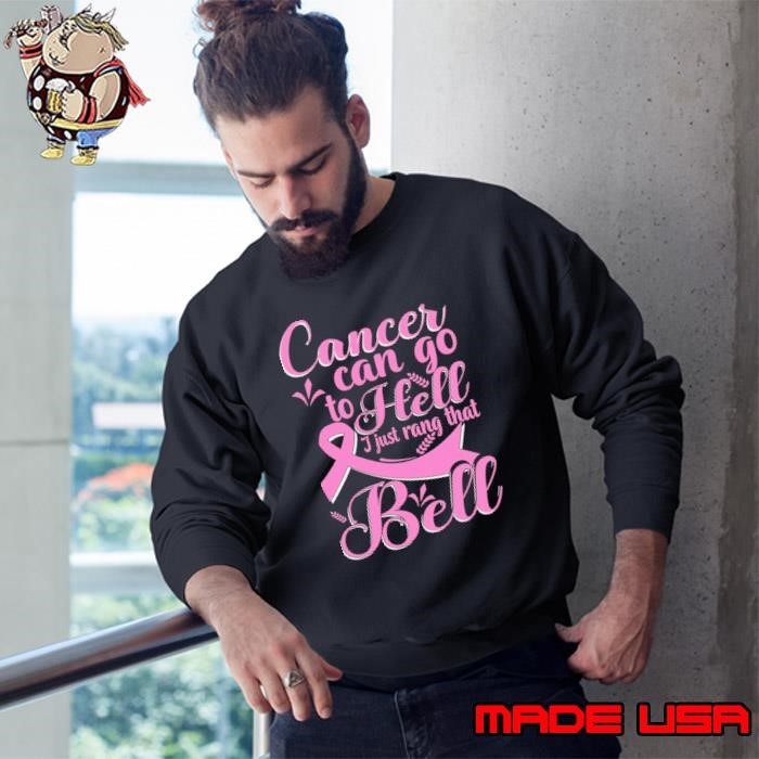 Cancer Can Go To Hell I Just Rang That Bell Pink Ribbon Sweatshirt