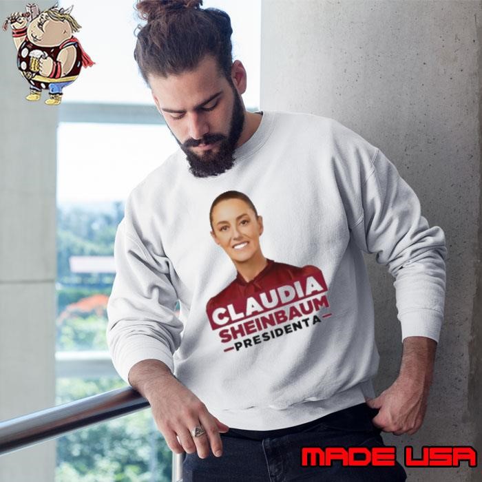 Claudia Sheinbaum Presidenta Sweatshirt