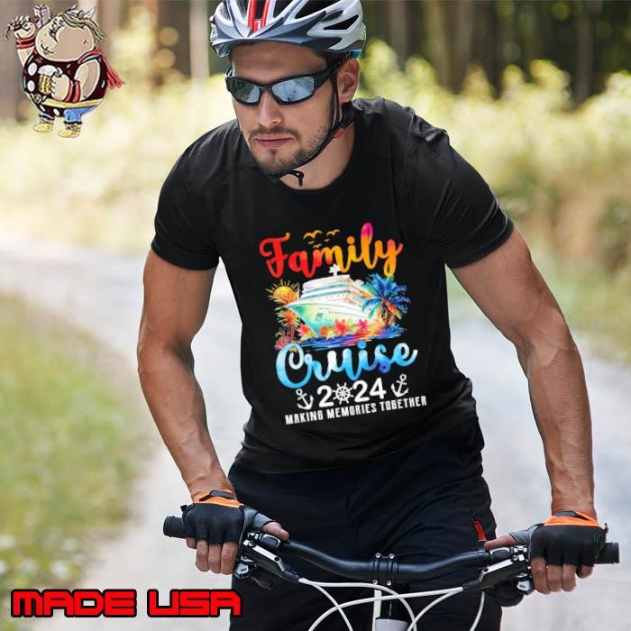 Family Cruise 2024 Making Memories Together Colors Unisex