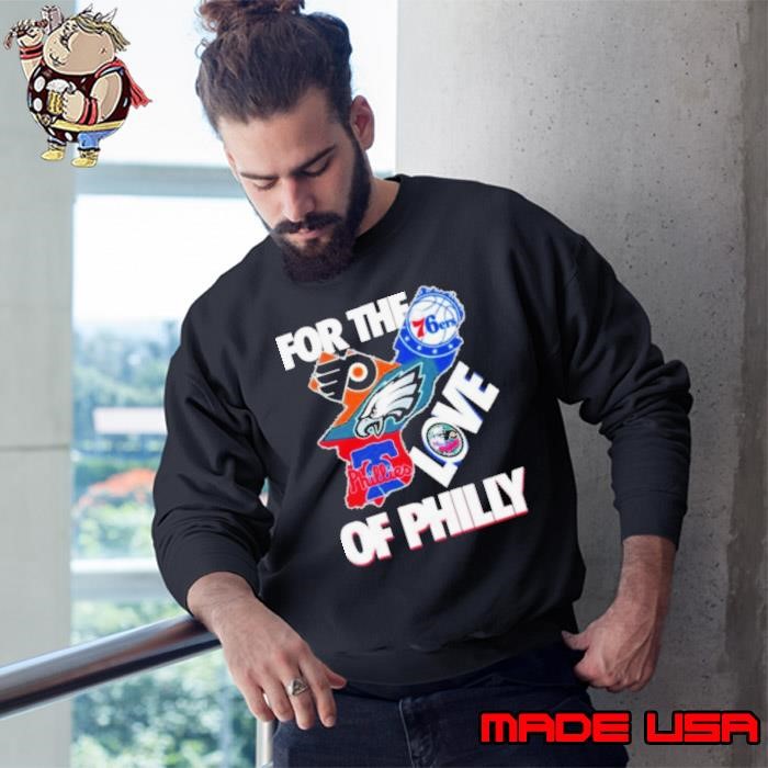 For The Love Of Philly Philadelphia Map Sports Teams Logo Sweatshirt