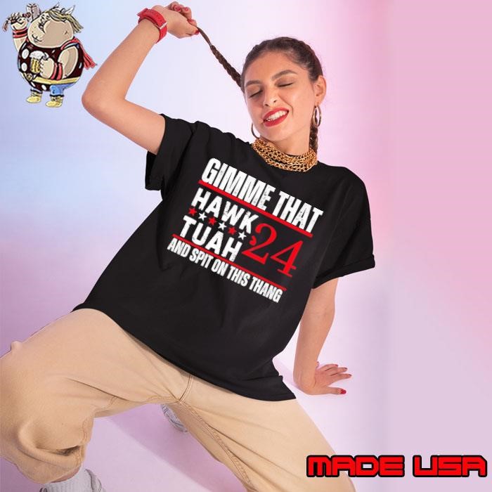 Gimme That Hawk Tuah And Spit On This Thang Stars 2024 Ladies tee