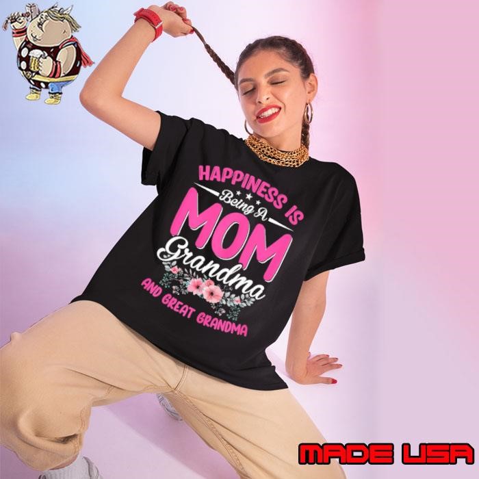 Happiness Is Being a Mom Grandma Great Grandma Flower Ladies tee