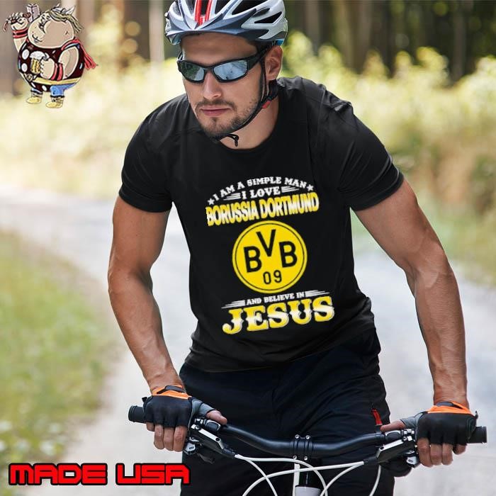 I Am A Simple Woman I Love Borussia Dortmund And Believe In Jesus Unisex