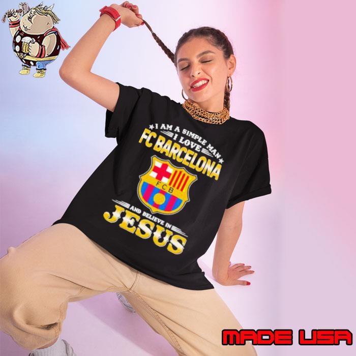 I Am A Simple Woman I Love FC Barcelona And Believe In Jesus Ladies tee