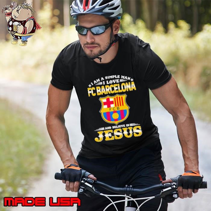 I Am A Simple Woman I Love FC Barcelona And Believe In Jesus Unisex