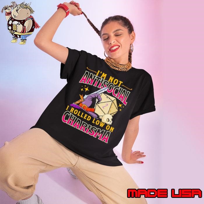 I'M Not social I Rolled Low On Charisma Rpg Gamer Ladies tee