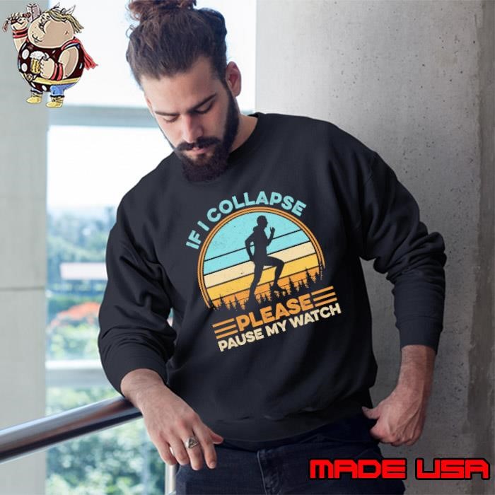 If I Collapse Pause My Watch Vintage Sunset Marathon Runner Sweatshirt