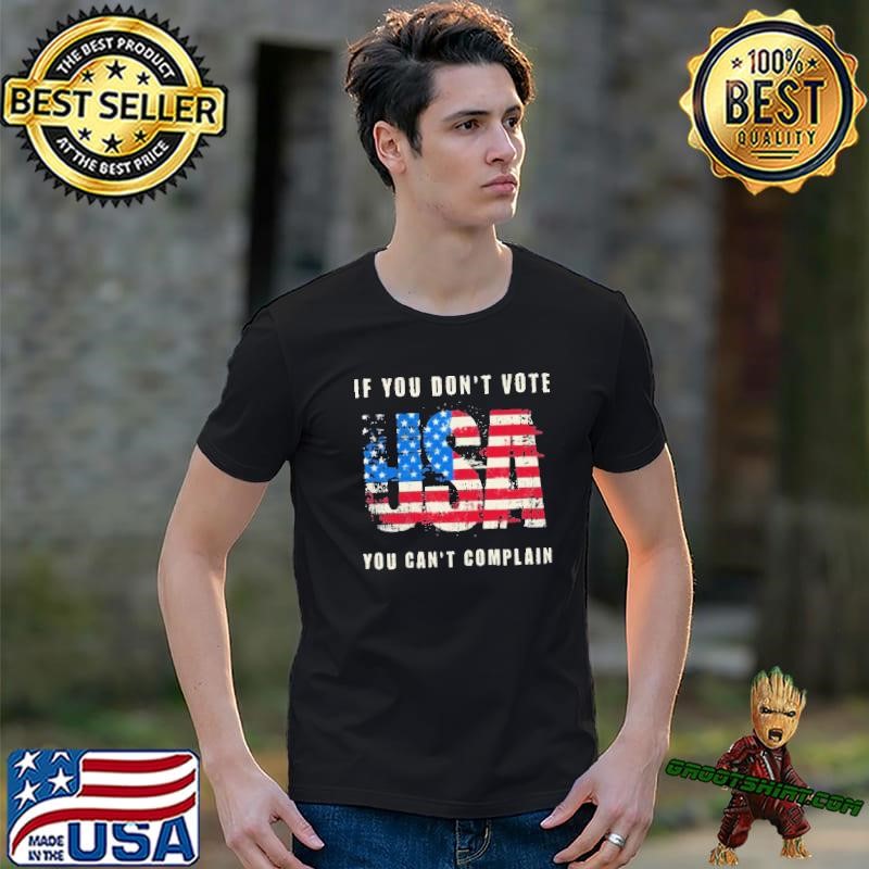 If you don’t vote USA you can’t complain Unisex