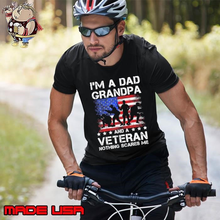 I'm A Dad Grandpa and Veteran Nothing Scares Me Stars Us Flag Unisex