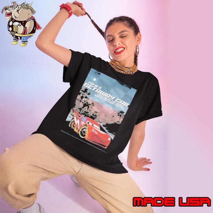 I’m In A Getaway Car Think About The Place Where You First Met Me Ladies tee